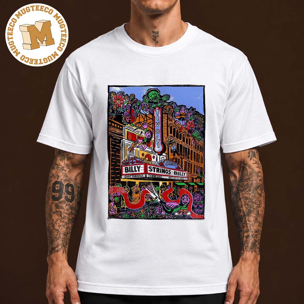 Billy Strings Chattanooga TN 2026 Event Poster At Tivoli Theatre On October 20 21 2026 Unisex White T-Shirt