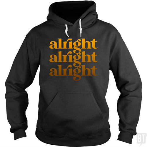 Alright Hoodie