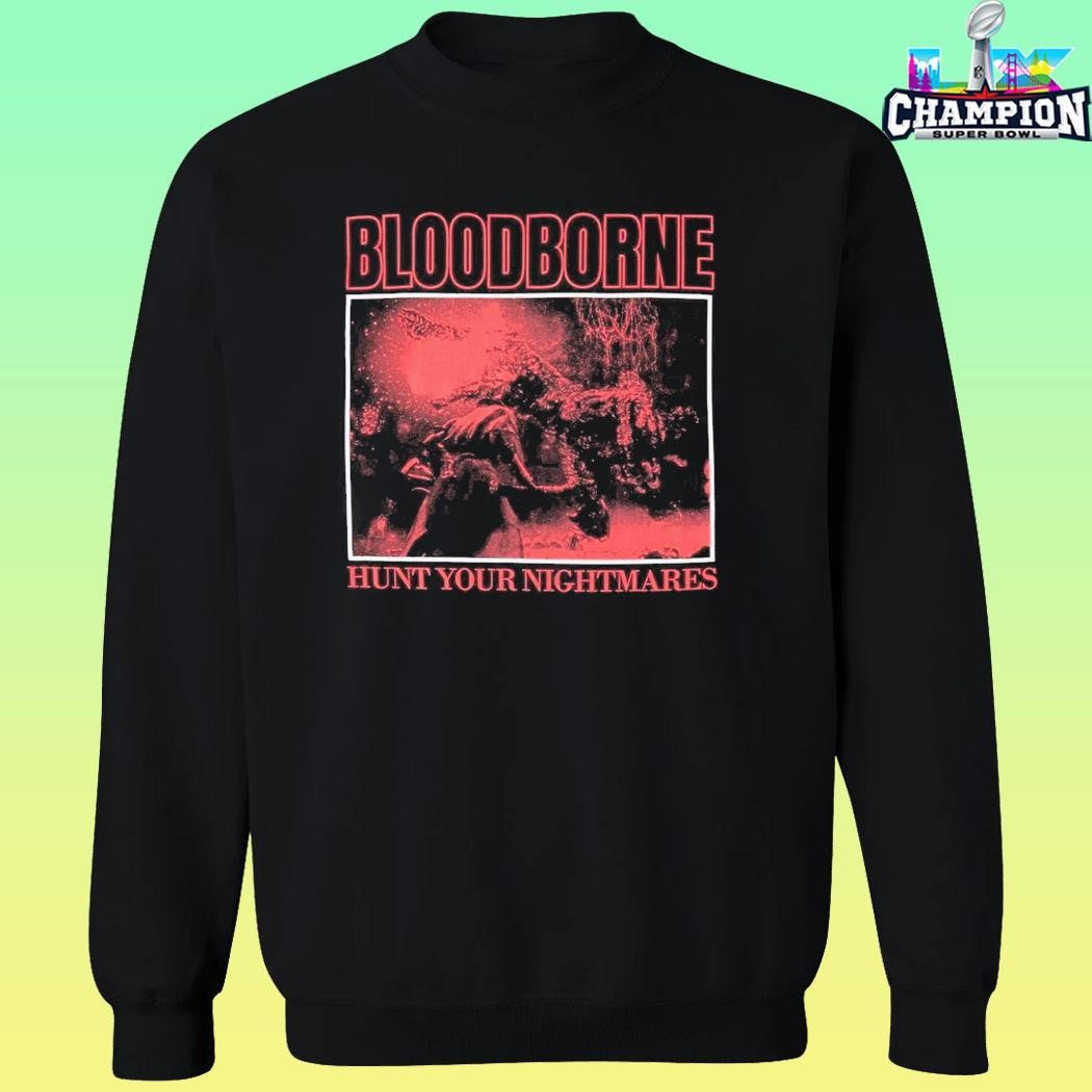 Bloodborne Hunt Your Nightmares Shirt