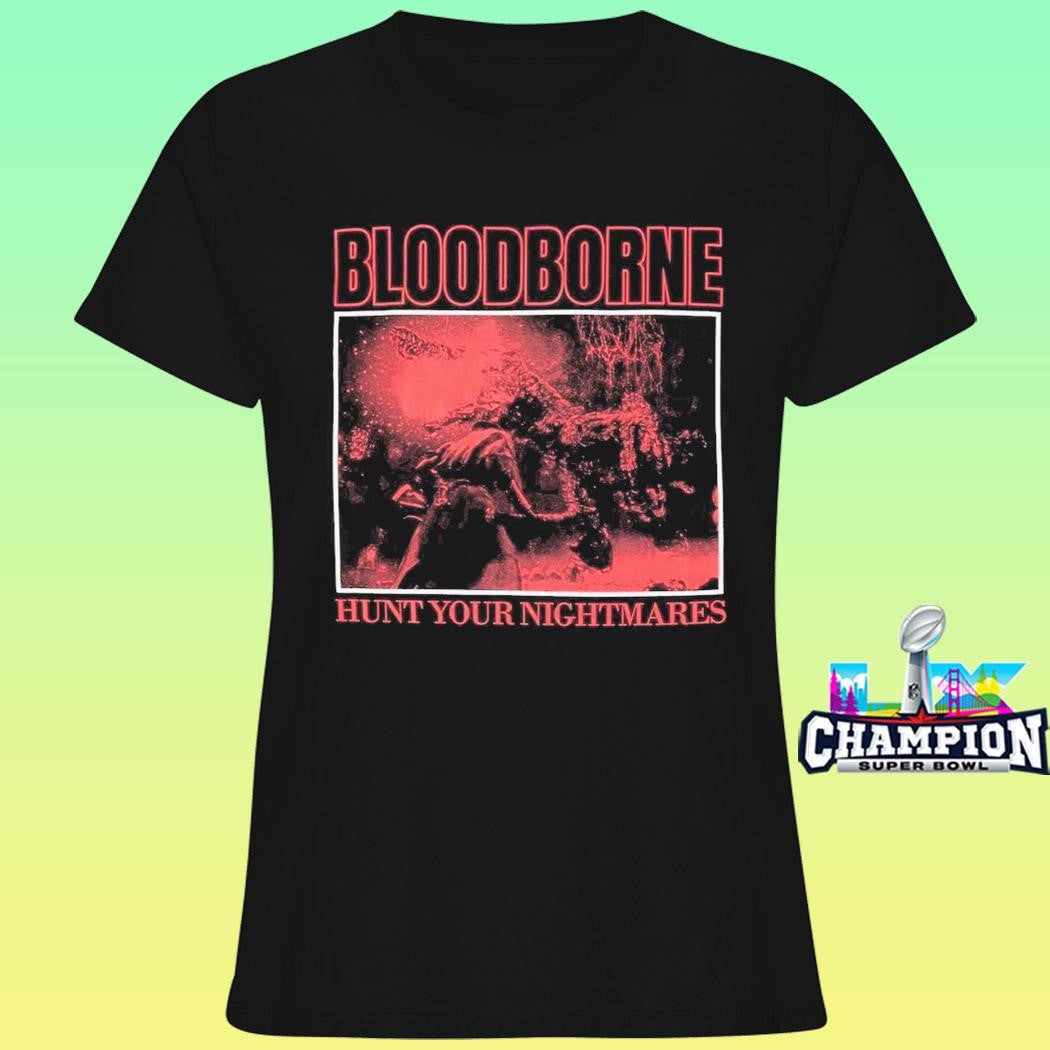 Bloodborne Hunt Your Nightmares Shirt