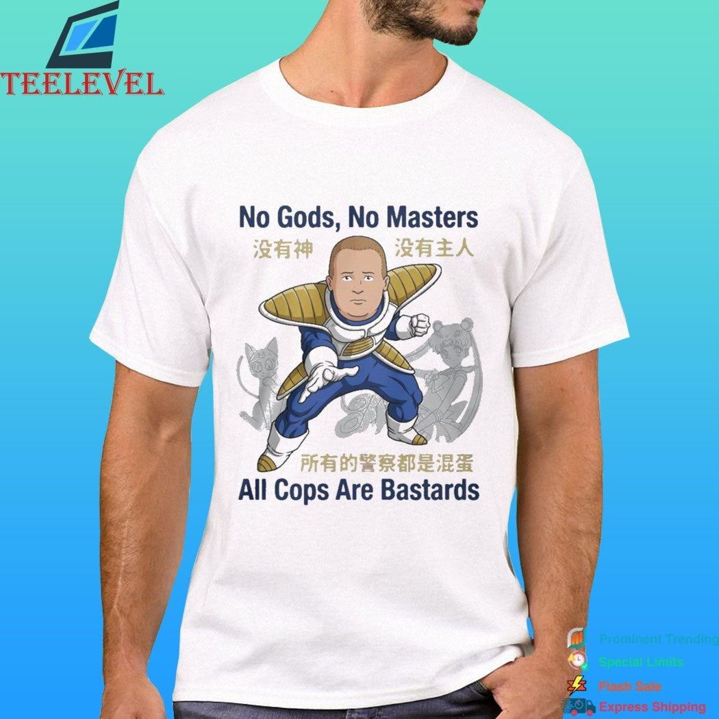 Bobby Hill No Gods No Masters All Cops Are Bastards Shirt