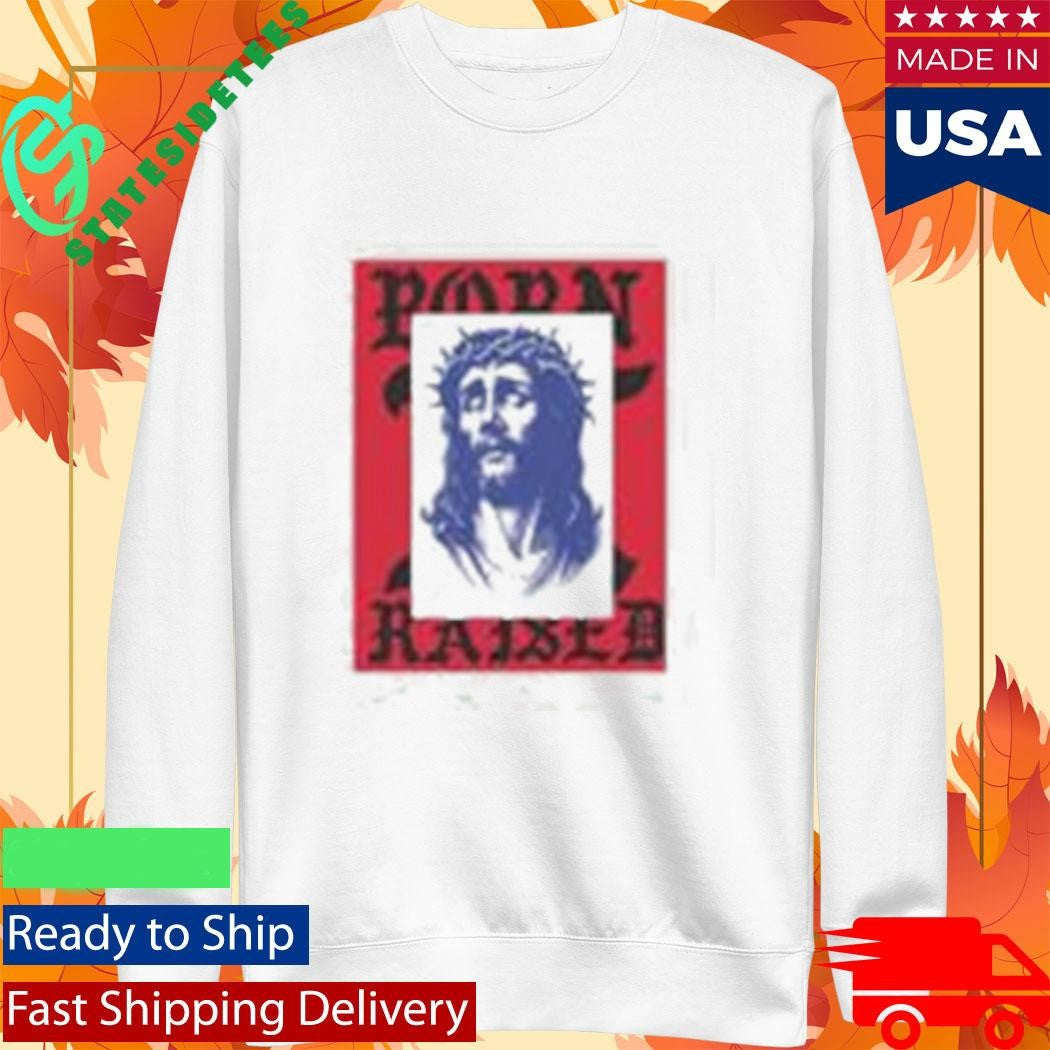 Born X Raised Salvation Shirt