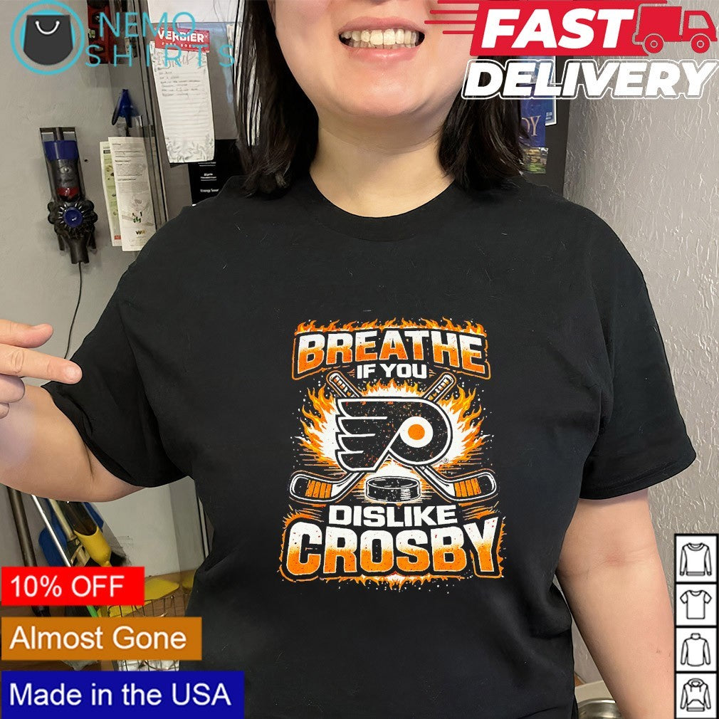 Breathe if you dislike crosby Philadelphia Flyers shirt