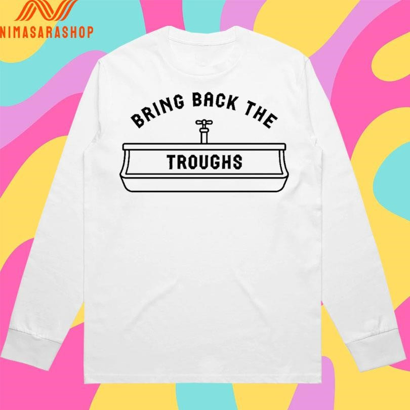 Bring Back The Troughs Shirts