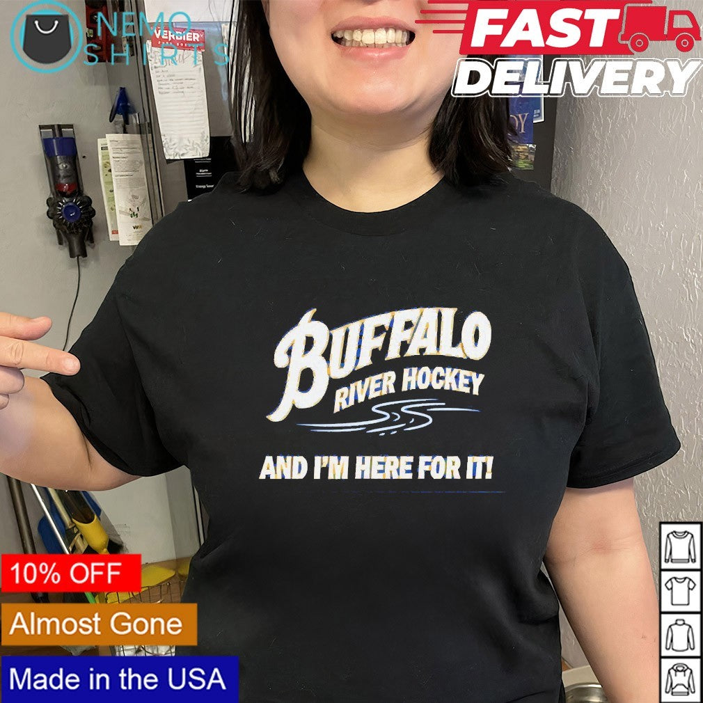 Buffalo Sabres river hockey and I’m here for it shirt