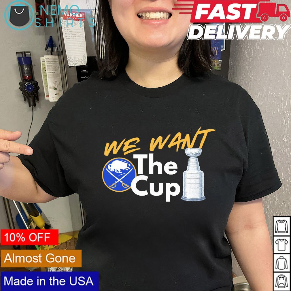 Buffalo Sabres we want the cup 2026 Stanley Playoffs shirt