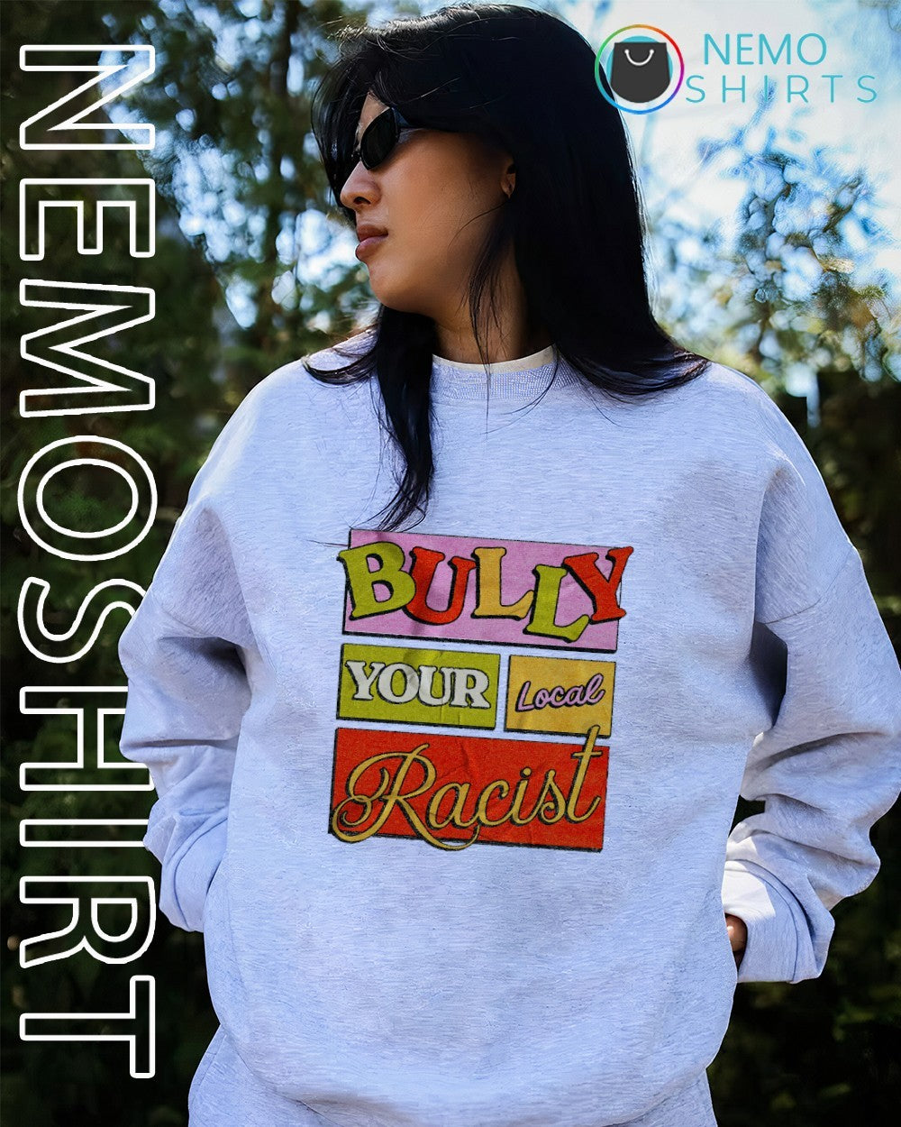 Bully Your Local Racist colorful graphic shirt