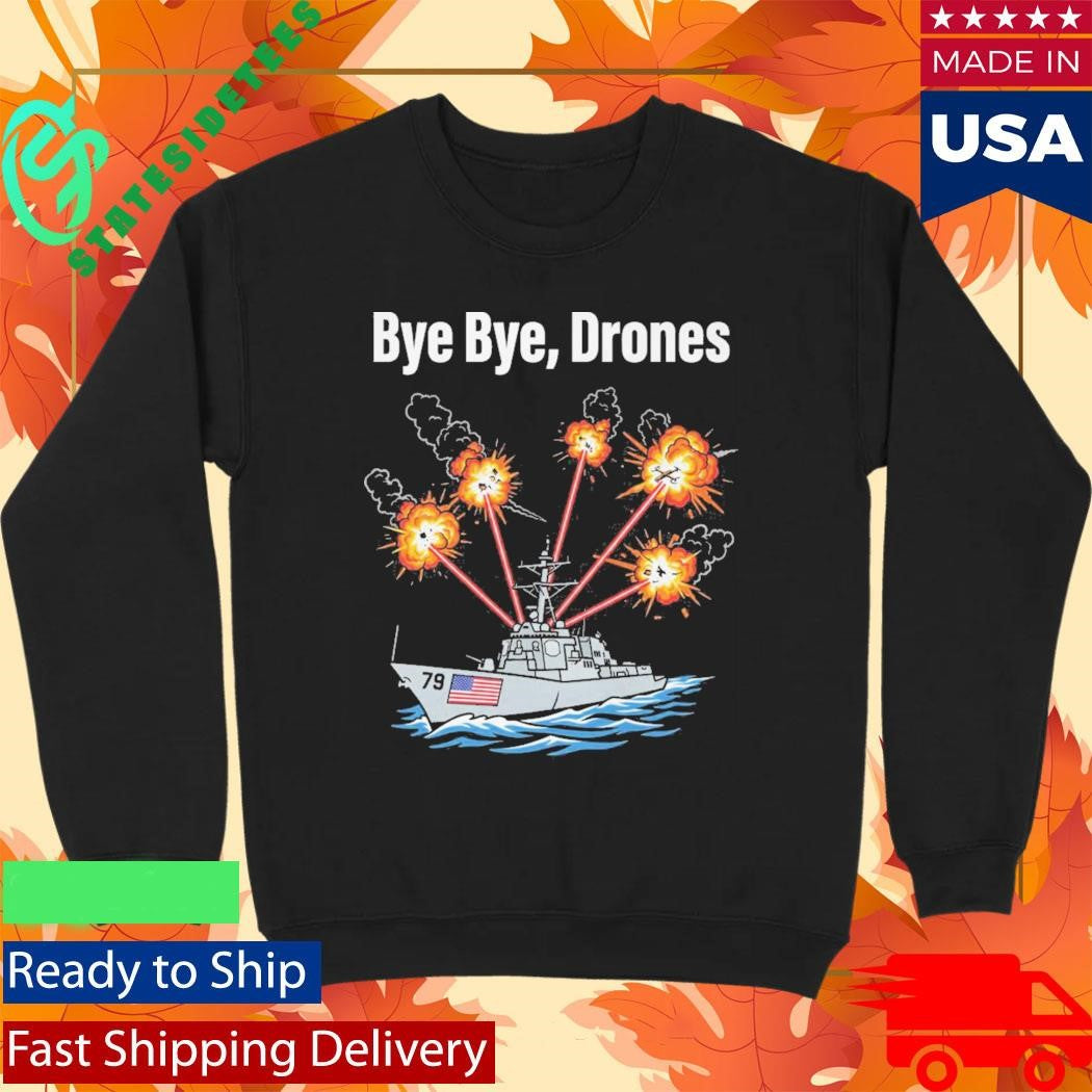 Bye Bye Drones USS Oscar Austin DDG 79 Shirt