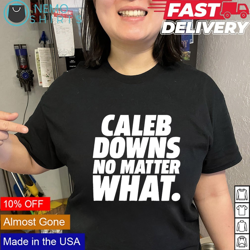 Caleb Downs no matter what Dallas Cowboys shirt