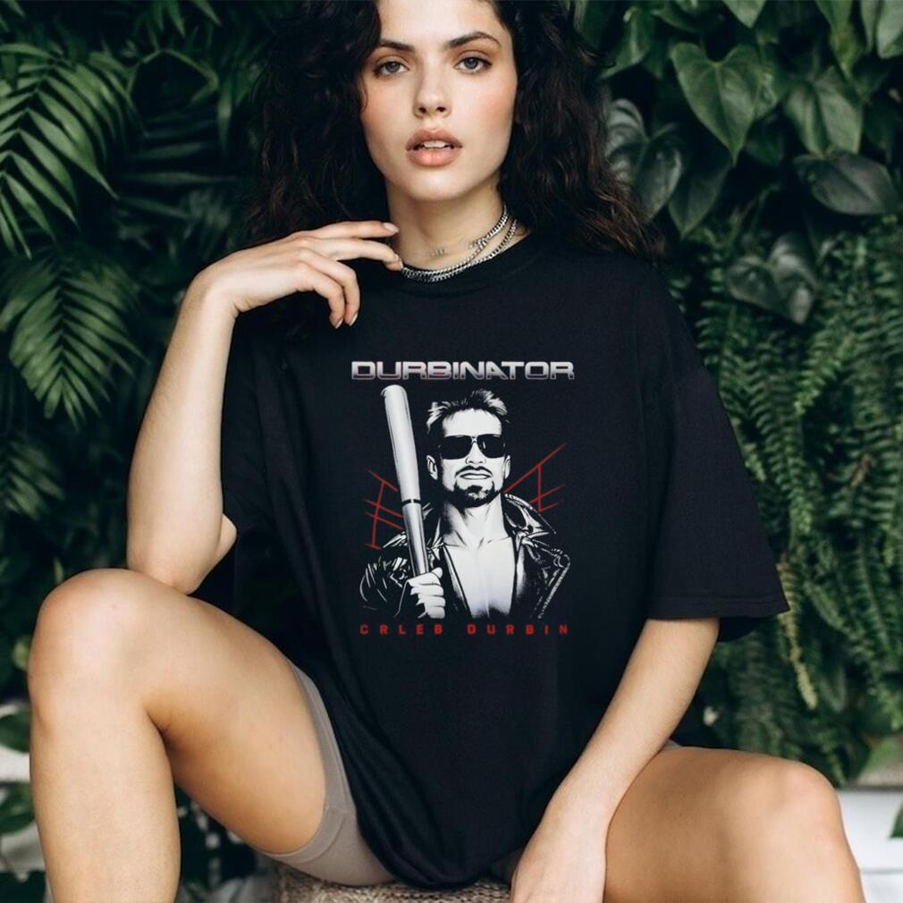 Caleb Durbin Durbinator Terminator Shirt