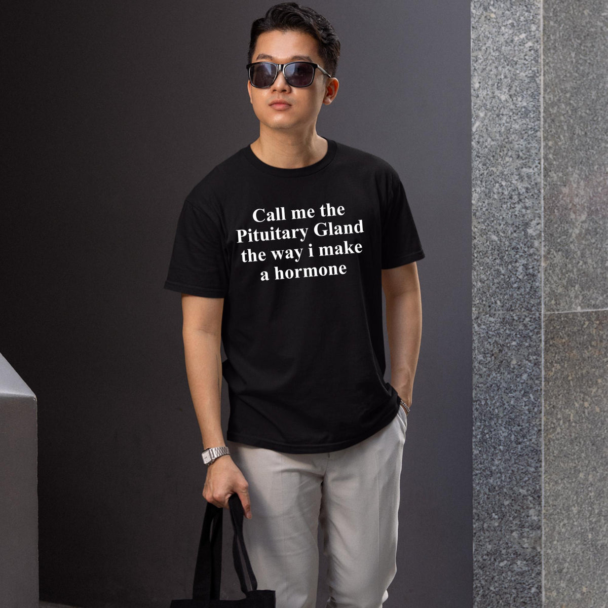 Call Me The Pituitary Gland The Way I Make A Hormone Shirt