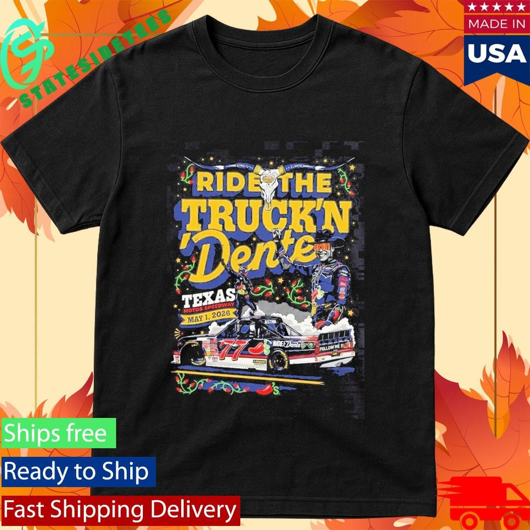 Carson Hocevar Ride The Truck’n Dente Shirt