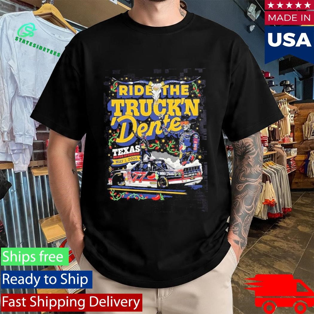Carson Hocevar Ride The Truck’n Dente Shirt