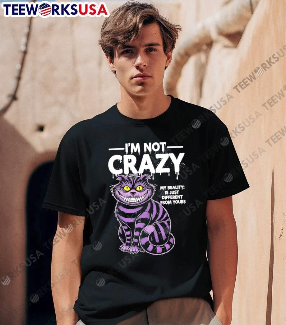 Cat purple I’m Not Crazy My Reality Is Different from Yours shirt