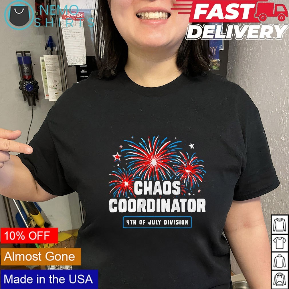 Chaos Coordinator 4th Of July Division shirt