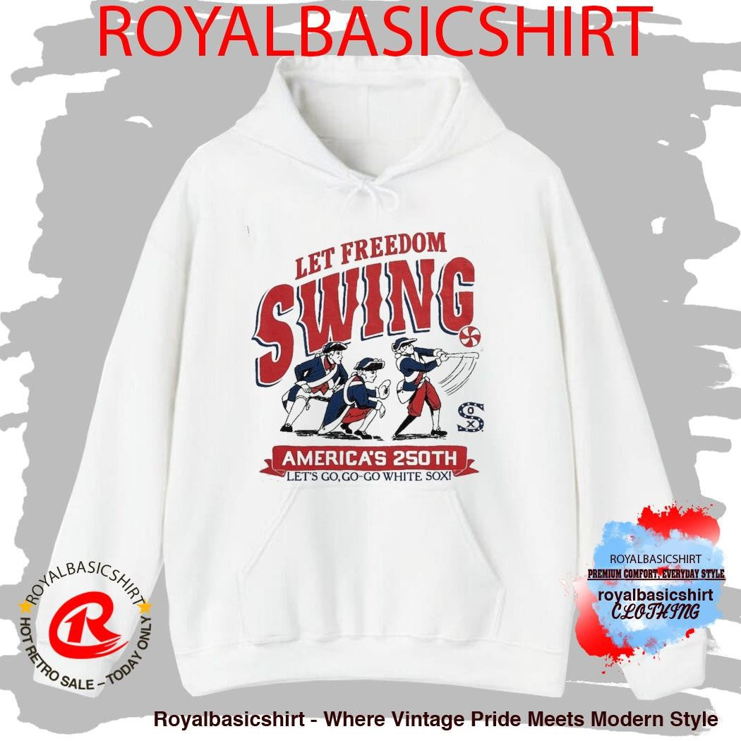 Chicago White Sox MLB Let Freedom Swing America’s 250th Homage Shirt