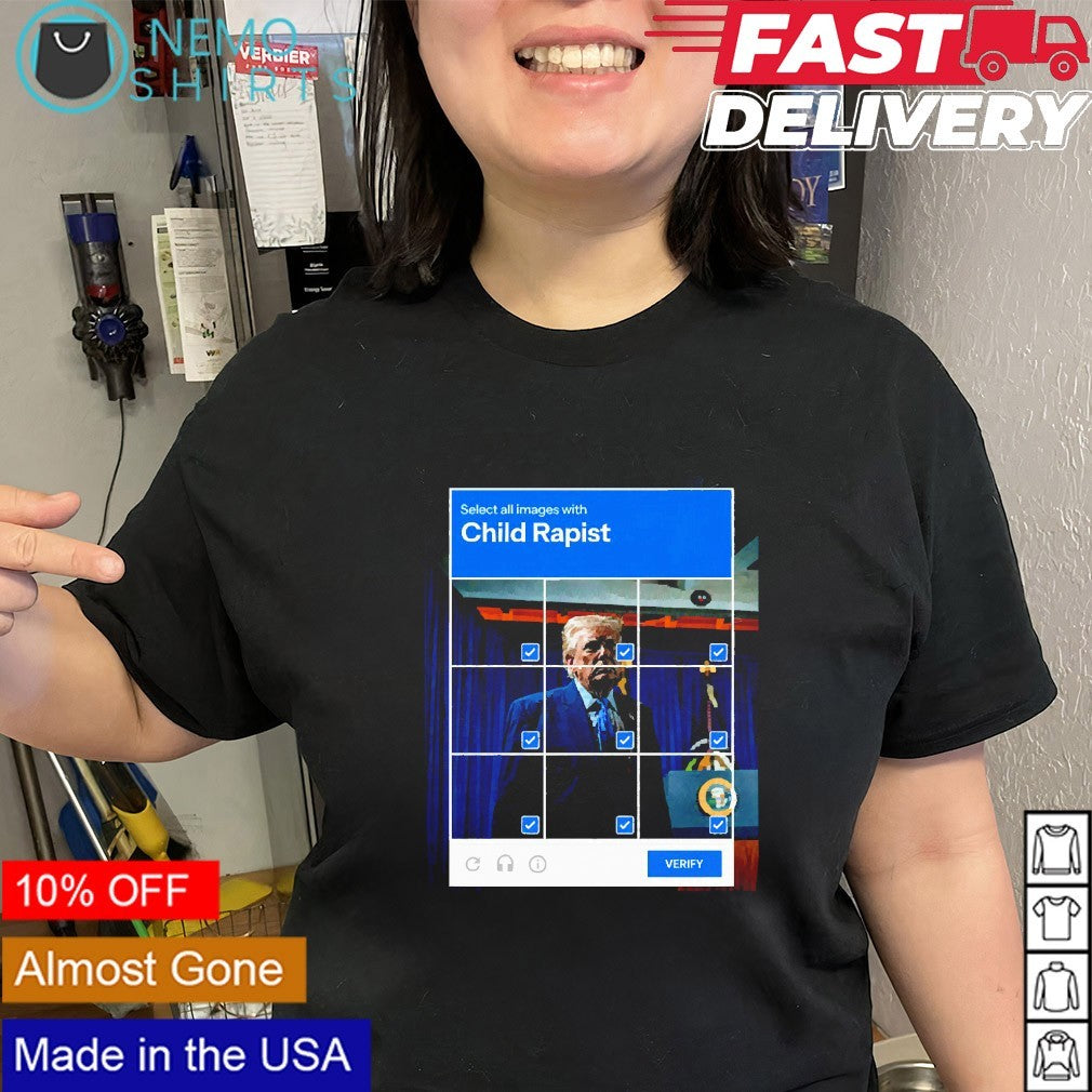 Child rapist Trump verified shirt