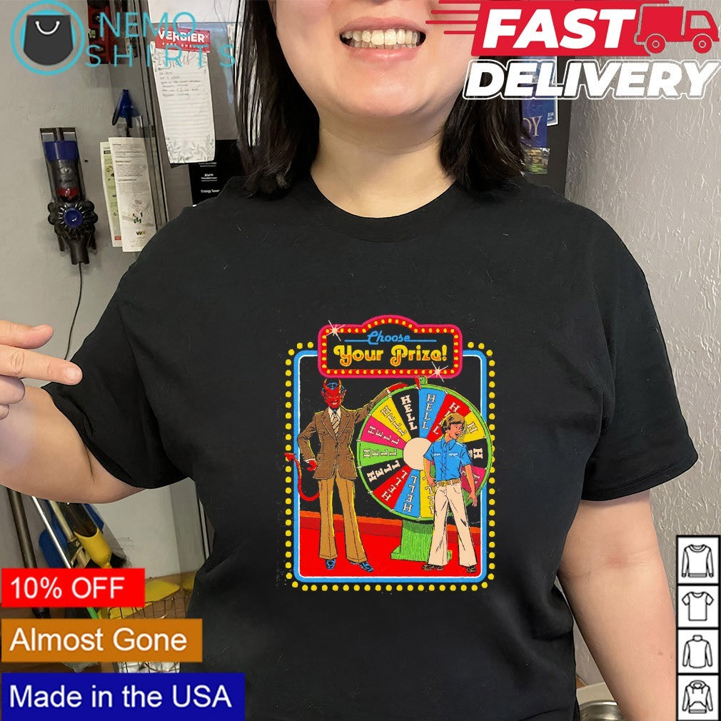 Choose your prize hell shirt