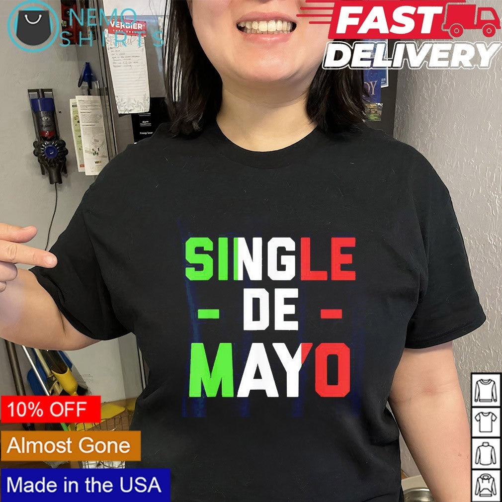 Cinco de Mayo Single De Mayo Mexican flag shirt
