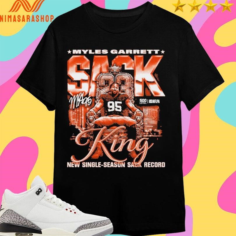 Cleveland Browns Myles Garrett Sack King New Single-Season Sack Record Shirts