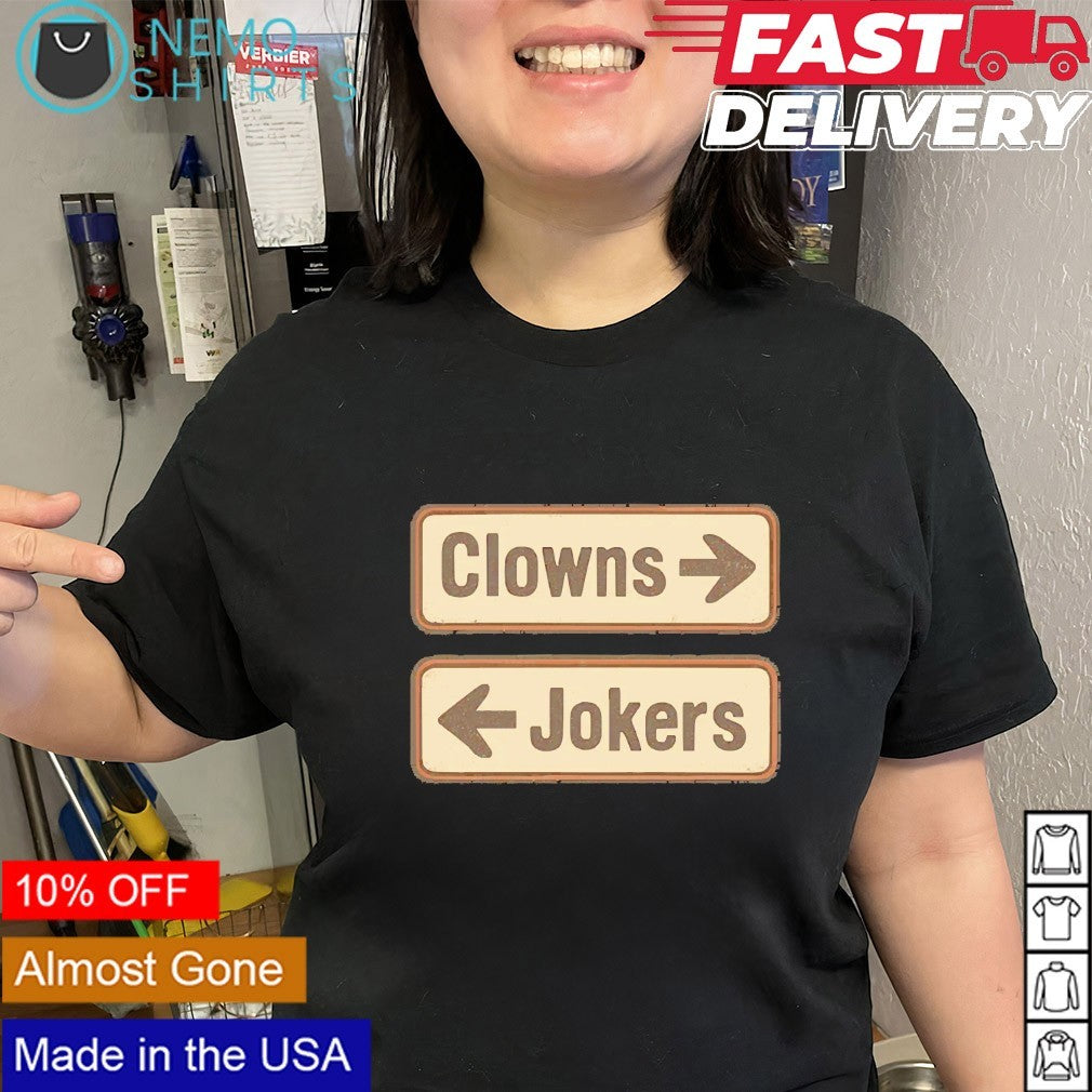 Clowns or Jokers shirt
