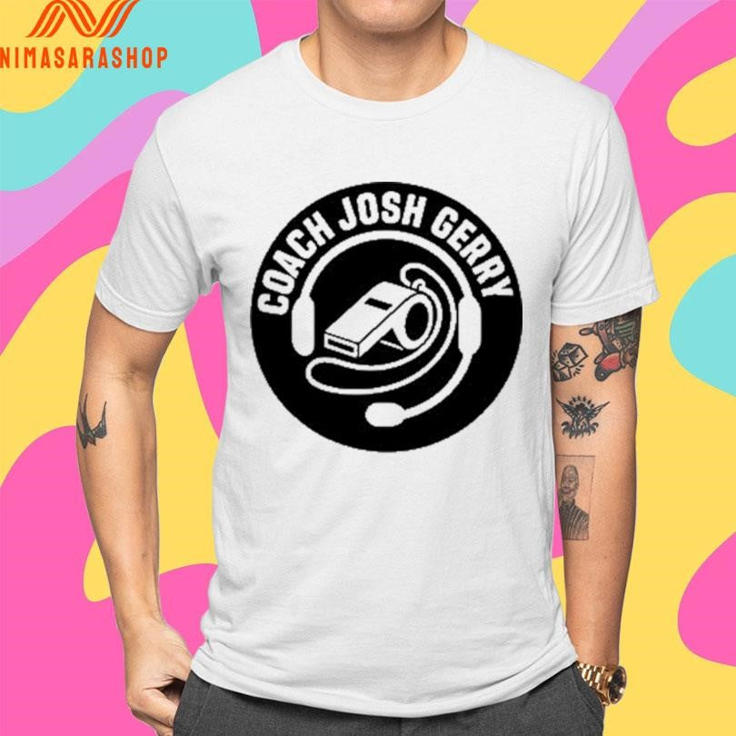 Coach Josh Gerry Logo Shirts