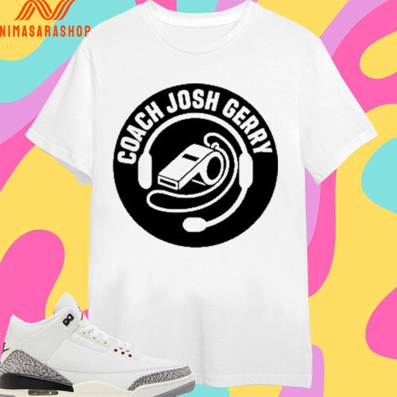 Coach Josh Gerry Logo Shirts