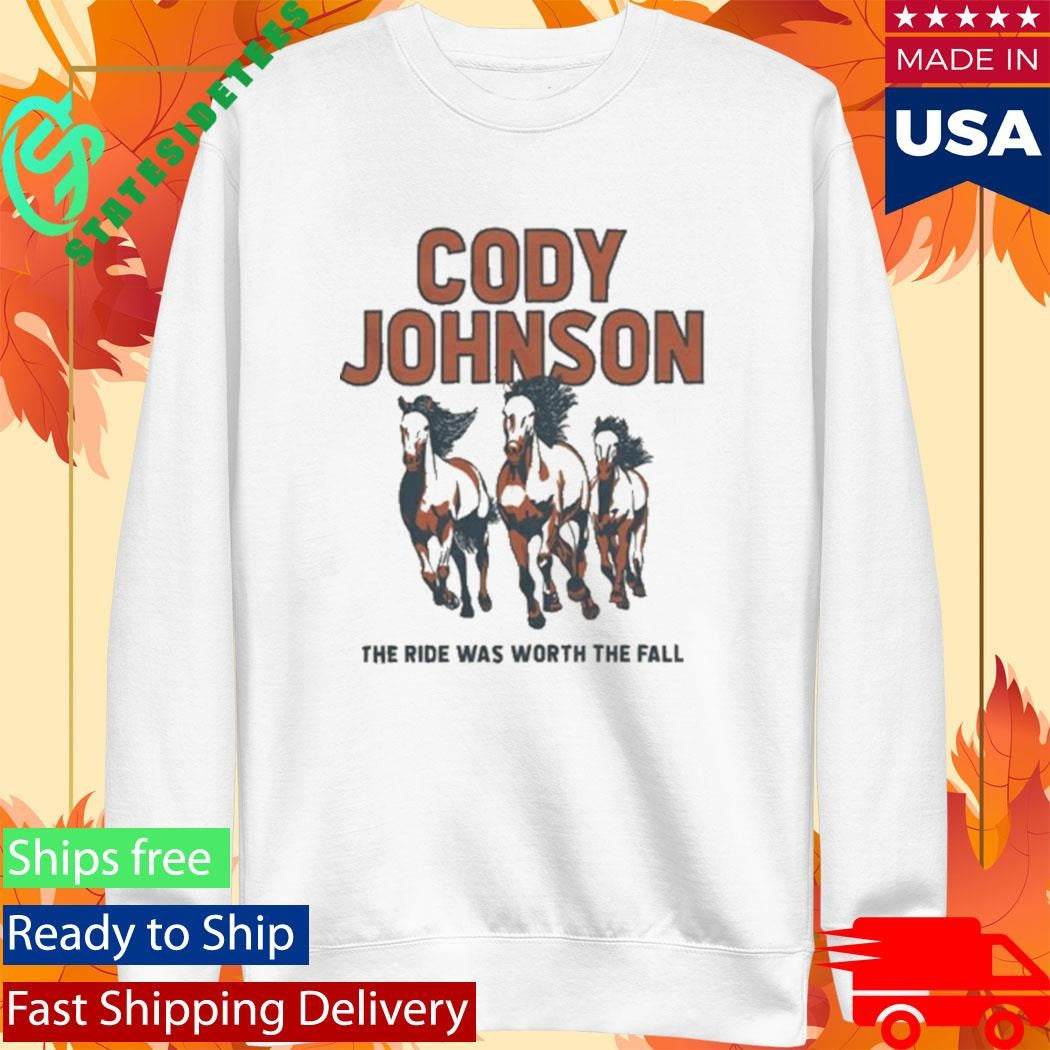 Cody Johnson The Ride Was Worth The Fall Shirt
