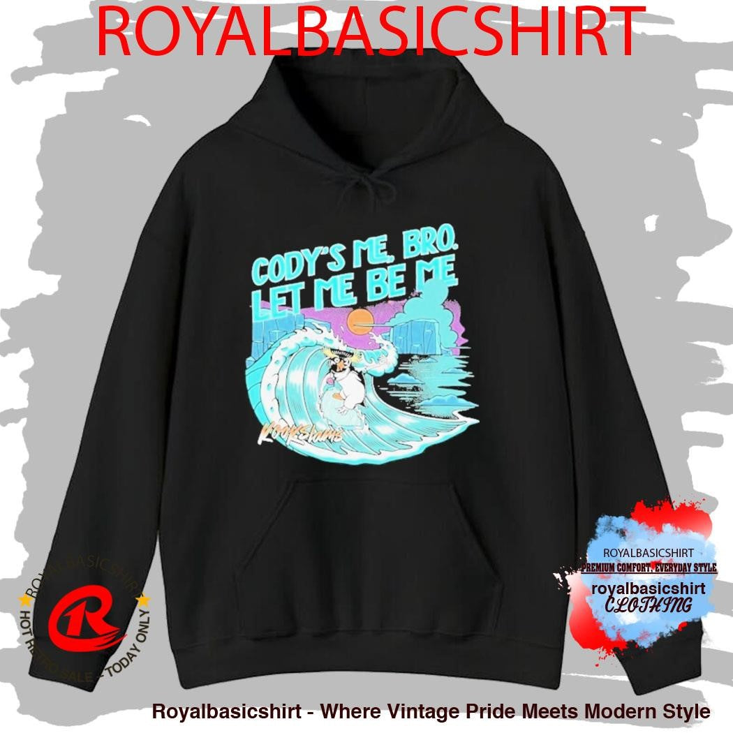 Cody’s Me Bro Let Me Be Me Kookslams Shirt