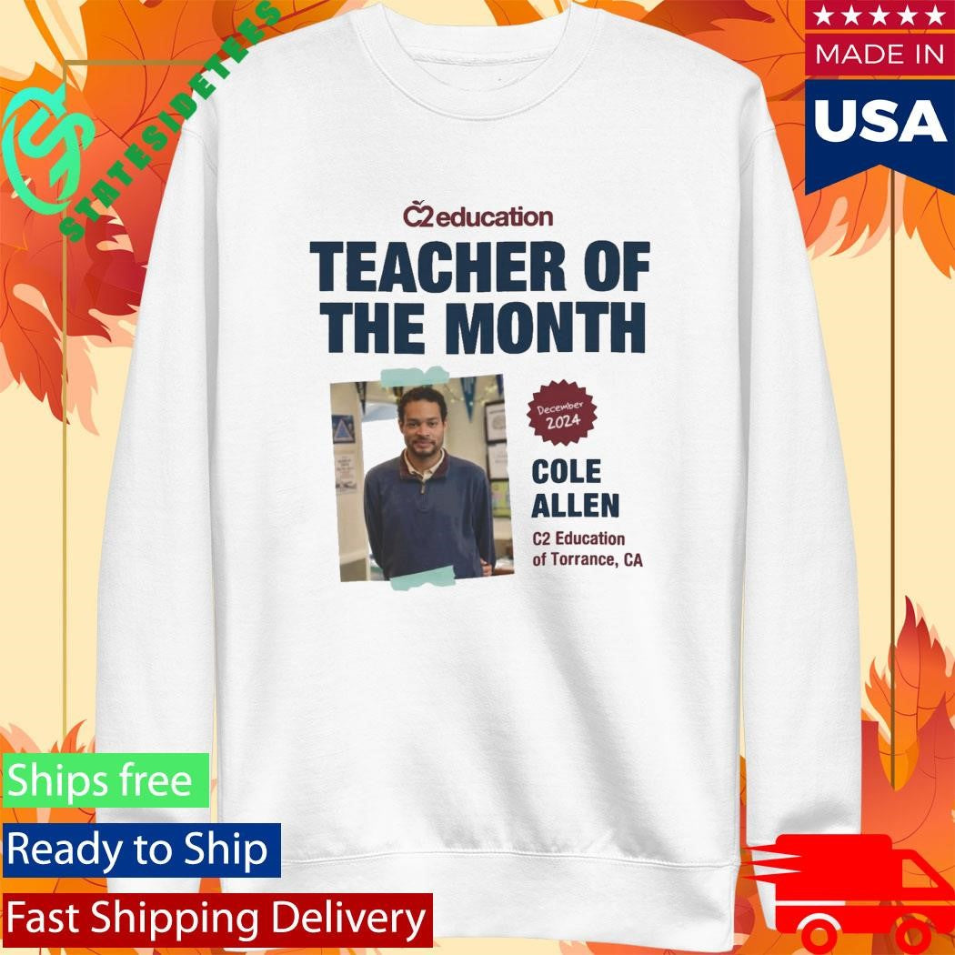Cole Thomas Allen Teacher of the Month Shirt