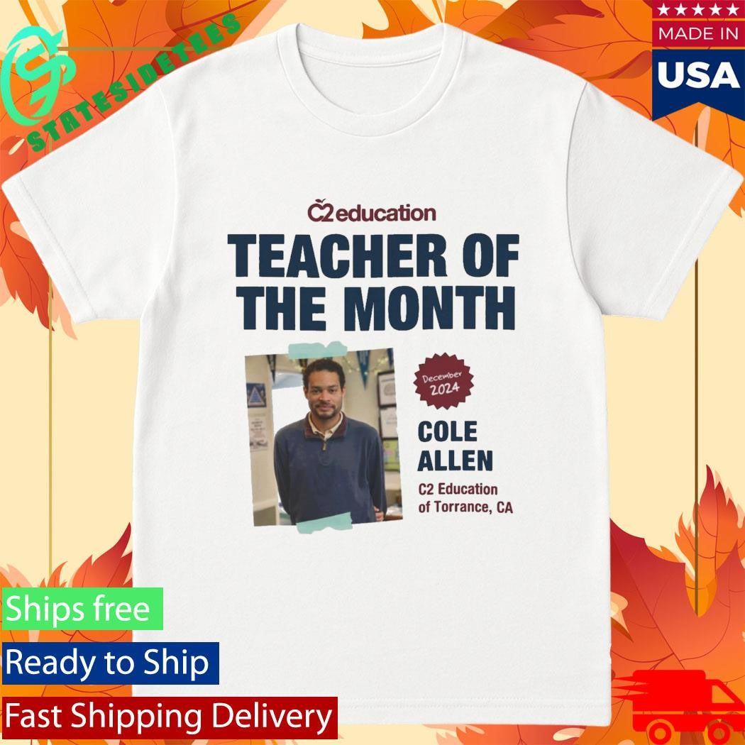 Cole Thomas Allen Teacher of the Month Shirt