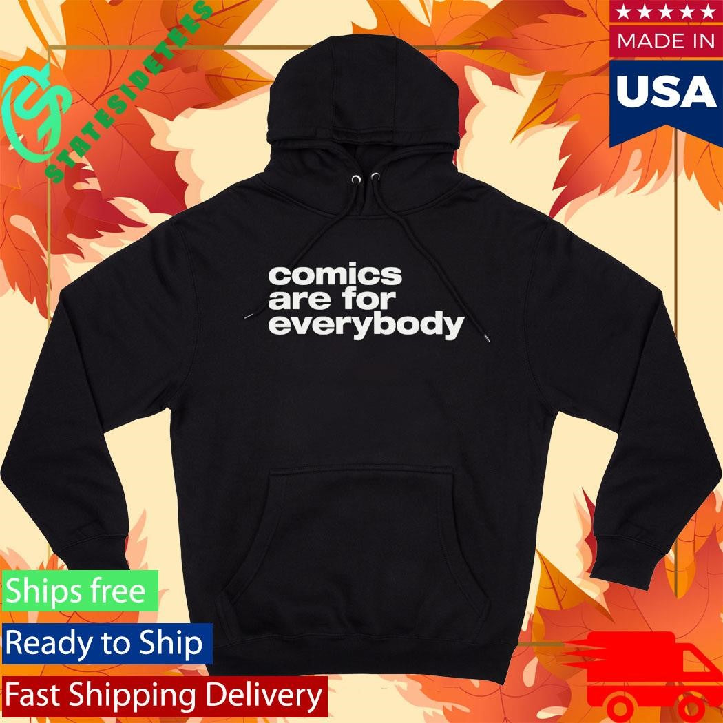 Comics Are For Everybody Shirt