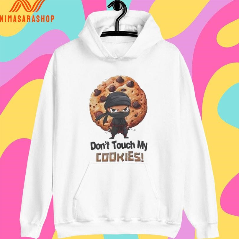 Cookie Ninja Don’t Touch My Cookies Shirts