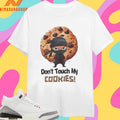 Cookie Ninja Don’t Touch My Cookies Shirts