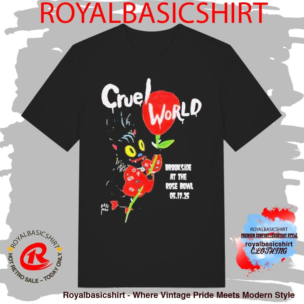 Cruel World Festival Brookside Golf Course Pasadena CA At The Rose Bowl On May 17 2025 Shirt