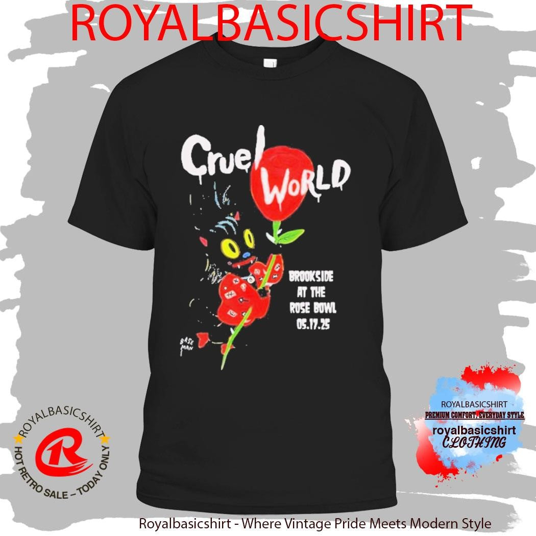 Cruel World Festival Brookside Golf Course Pasadena CA At The Rose Bowl On May 17 2025 Shirt