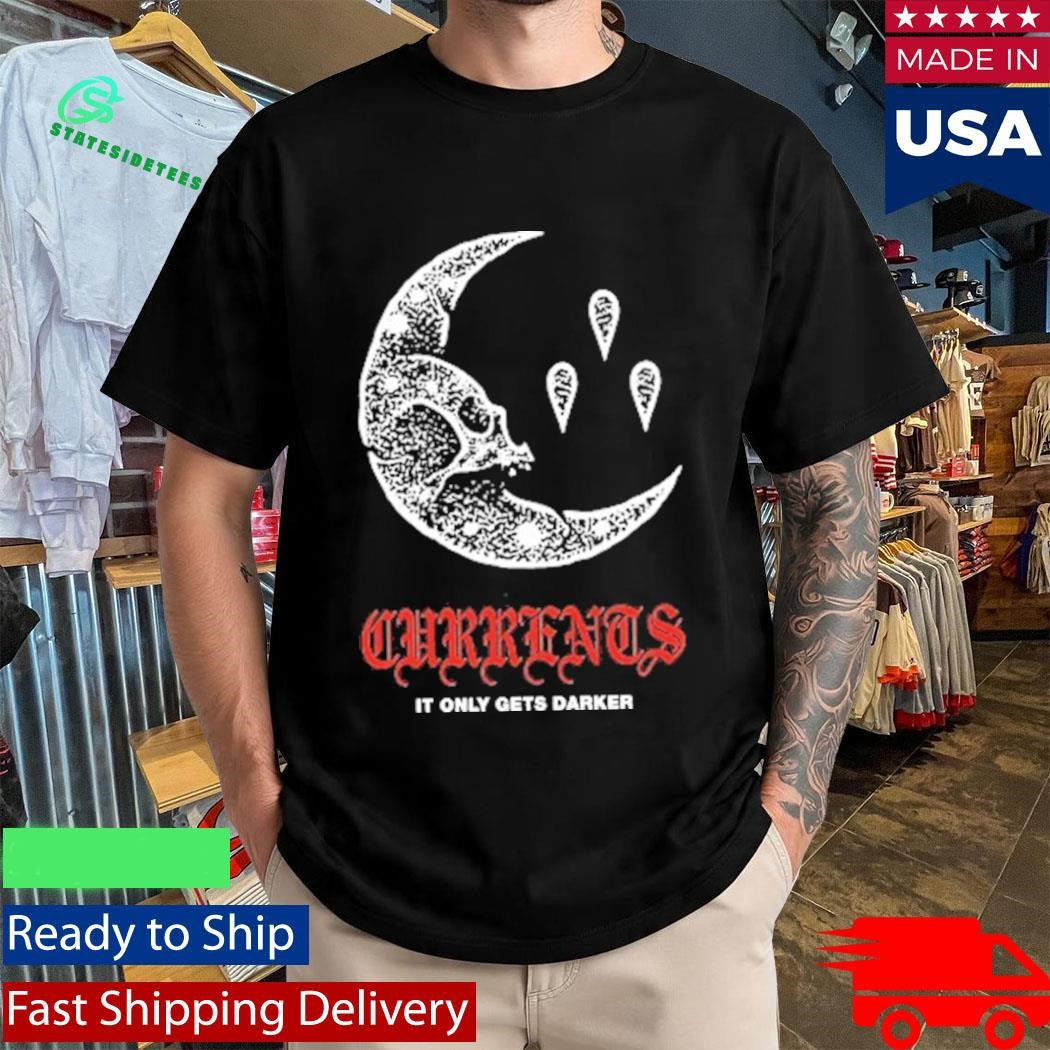 Currents Eye It Only Gets Darker Shirt