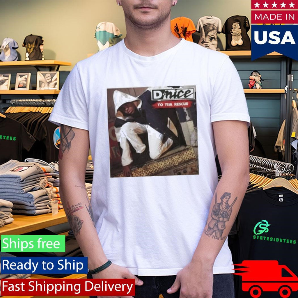 D Nice To tha Rescue Shirt
