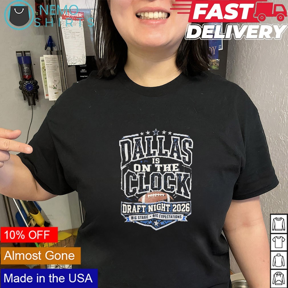 Dallas Cowboys is on the clock Draft night 2026 shirt