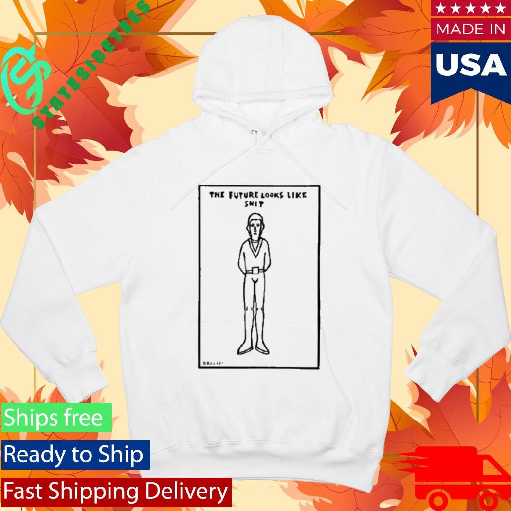 Dan Reeder The Future Looks Like Shit T-Shirt
