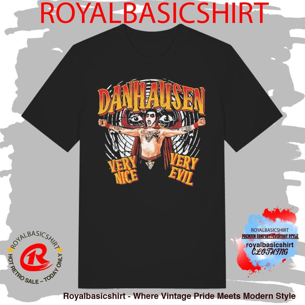 Danhausen Very Nice Very Evil Shirt