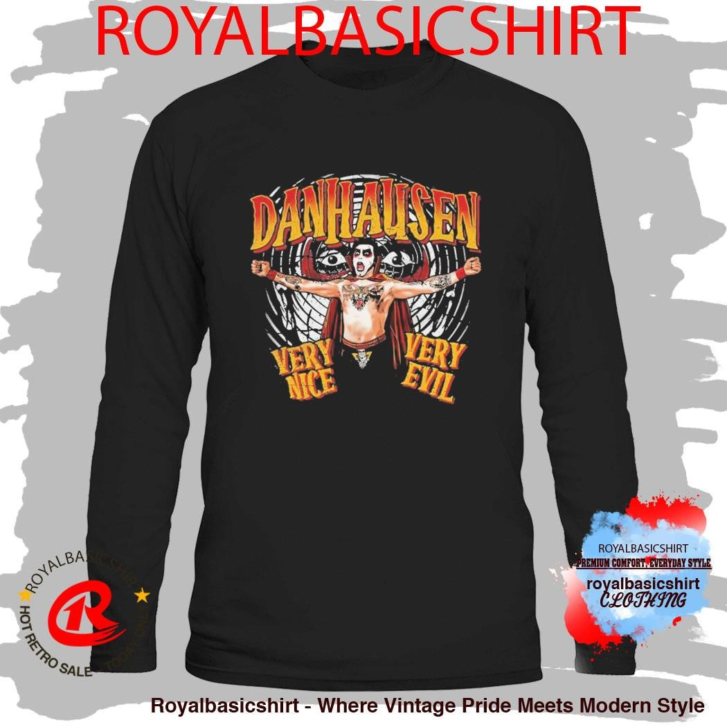 Danhausen Very Nice Very Evil Shirt