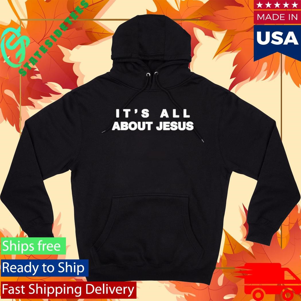 David J Harris Jr It’s All About Jesus Shirt
