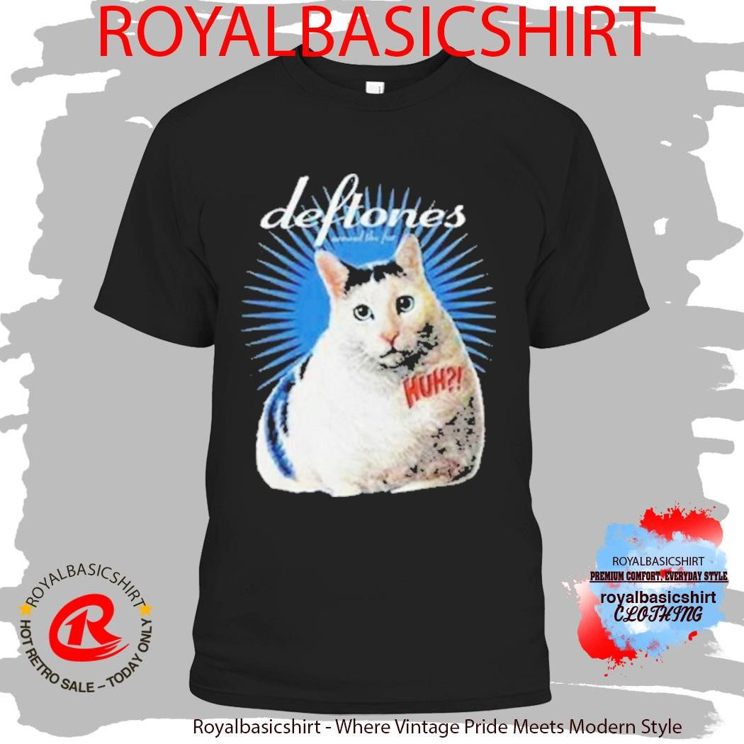 Deftones World Tour 2026 Merch Tee Huh Around The Fur Cat Meme Palacio De Los Deportes Mexico City Shirt