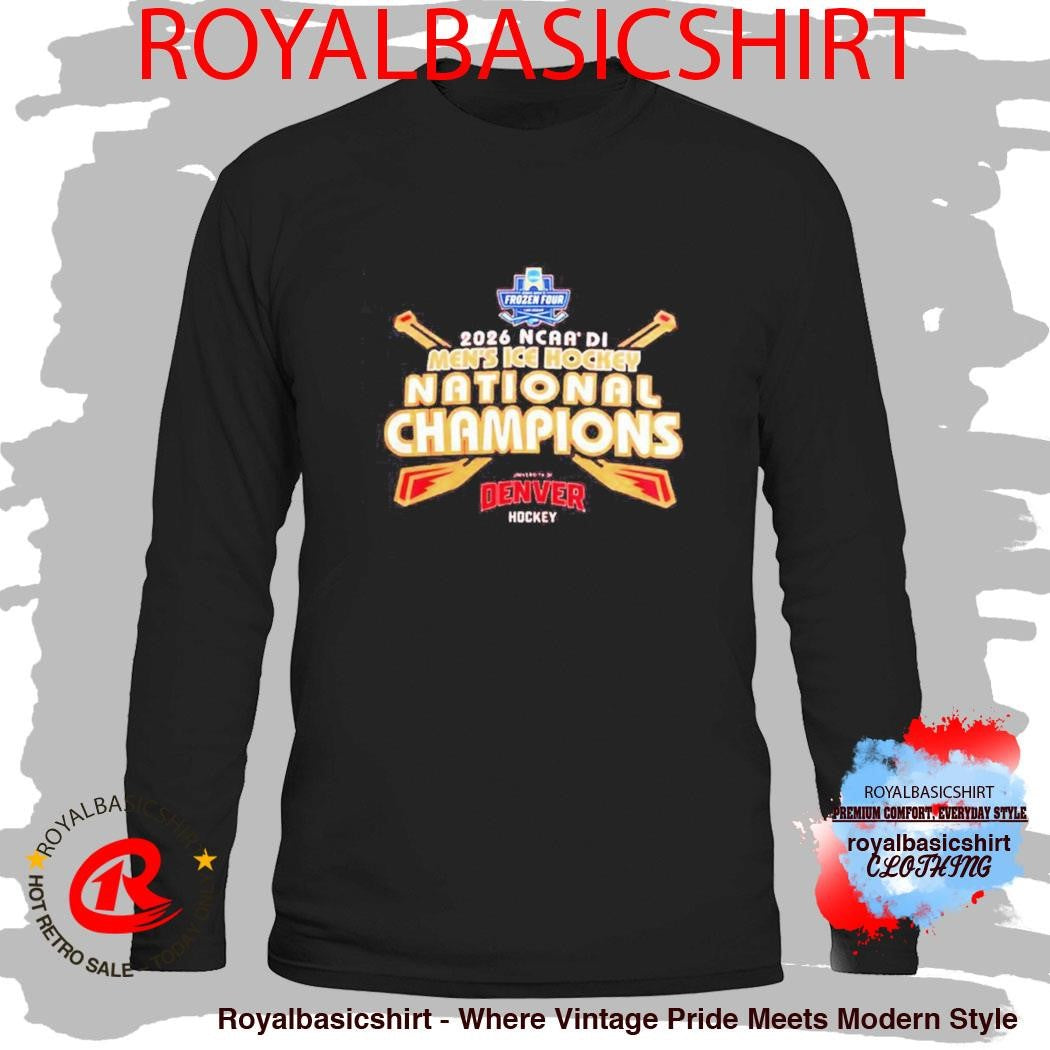 Denver Pioneers 2026 NCAA Frozen Four National Champions Shirt