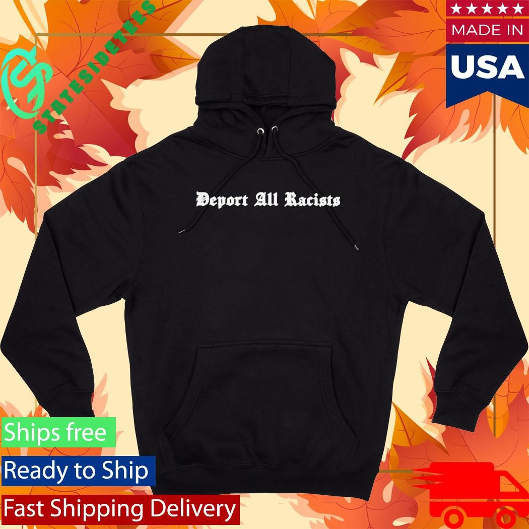 Deport All Racists Tom Steyer Bold Statement Shirt