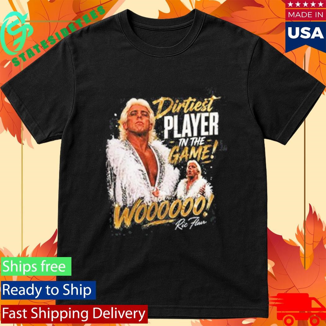 Dirtiest Player In The Game Shirt