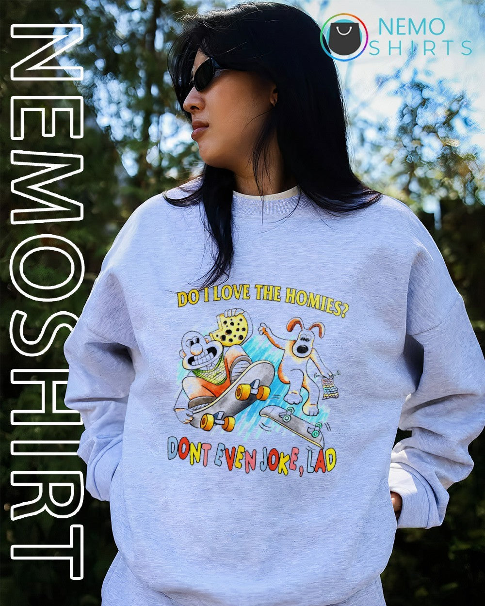 Do I love the homies don’t even joke lad Wallace and Gromit skateboarding shirt