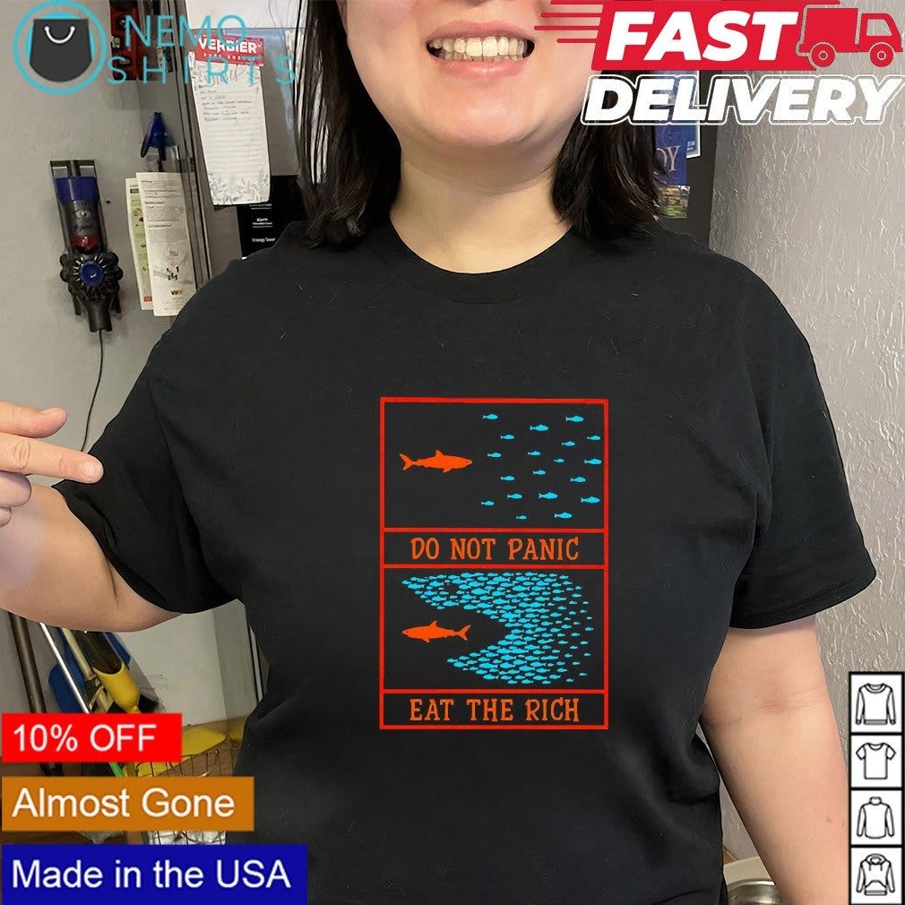 Do not panic eat the rich shirt