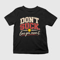 Don’t Suck Love You Mean It Shirt